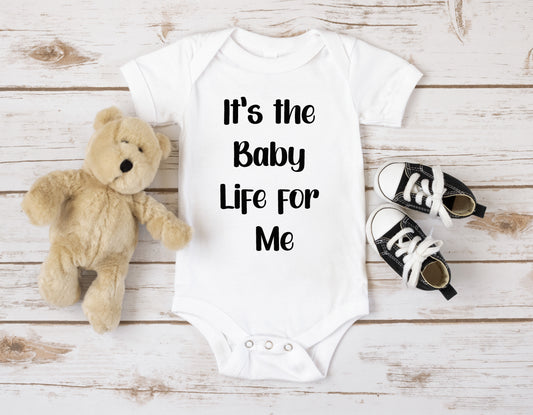 It's The Baby Life For Me Onesie®