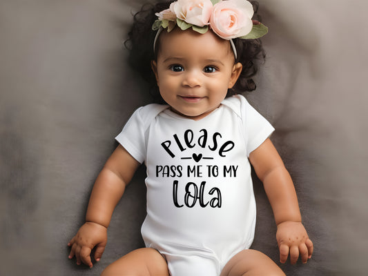 Please Pass Me To My Lola Baby Onesie