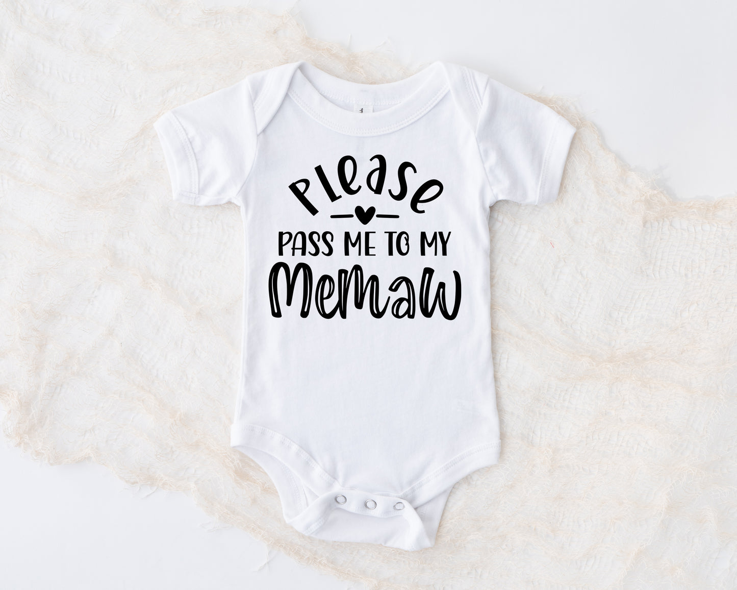Please Pass Me To My MeMaw Baby Onesie