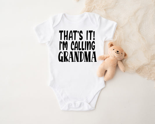 That's It I'm Calling Grandma Onesie®